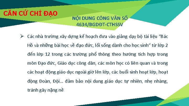 CĂN CỨ CHỈ ĐẠO NỘI DUNG CÔNG VĂN SỐ 4634/BGDĐT-CTHSSV Ø Các nhà trường