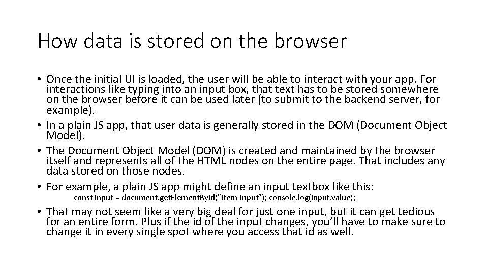 How data is stored on the browser • Once the initial UI is loaded, How data is stored on the browser • Once the initial UI is loaded,