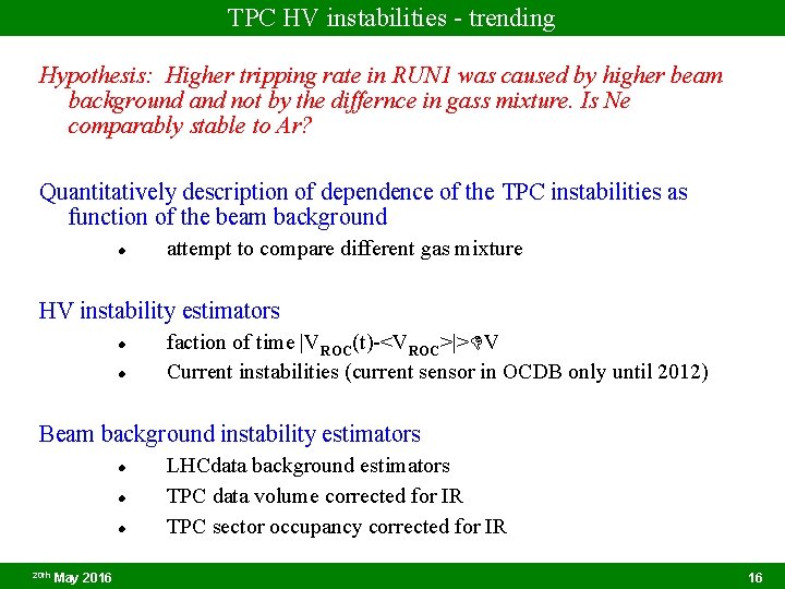 TPC HV instabilities - trending Hypothesis: Higher tripping rate in RUN 1 was caused
