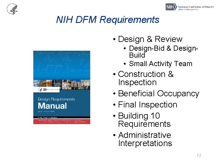 NIH DFM Requirements • Design & Review • Design-Bid & Design. Build • Small