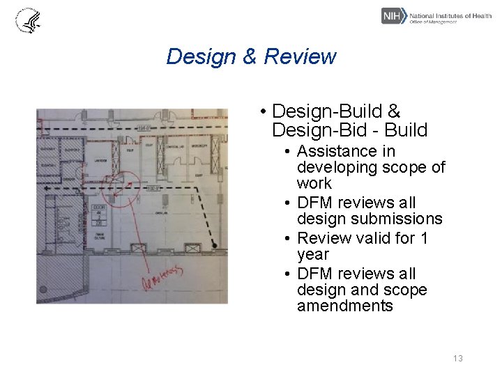 Design & Review • Design-Build & Design-Bid - Build • Assistance in developing scope