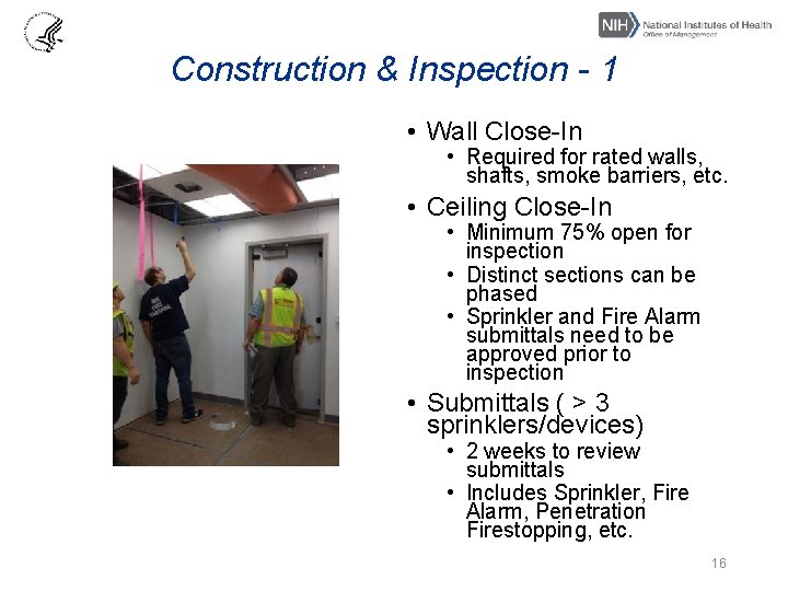 Construction & Inspection - 1 • Wall Close-In • Required for rated walls, shafts,