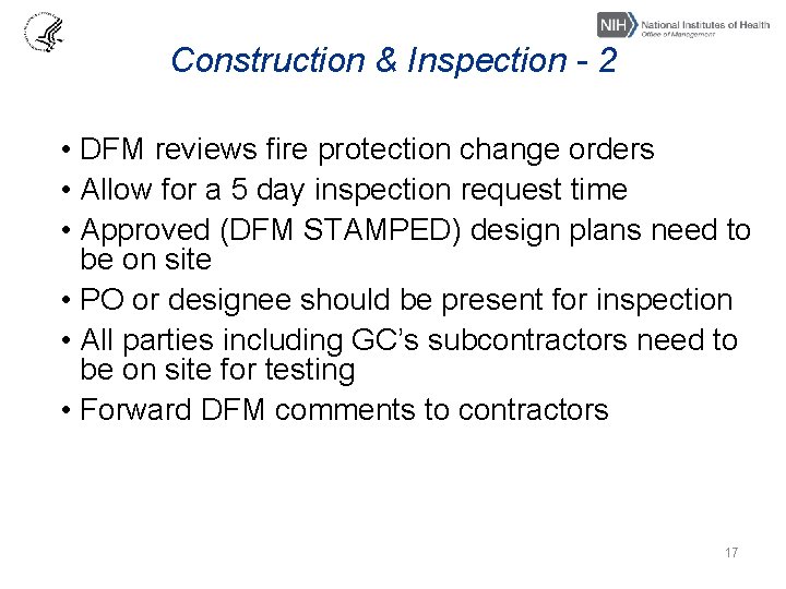 Construction & Inspection - 2 • DFM reviews fire protection change orders • Allow