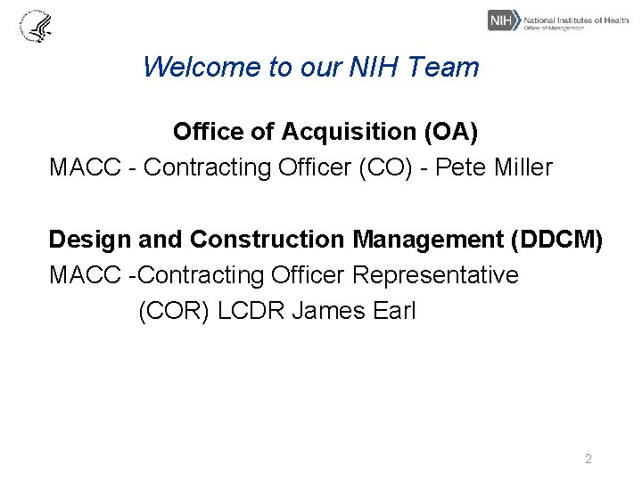 Welcome to our NIH Team Office of Acquisition (OA) MACC - Contracting Officer (CO)