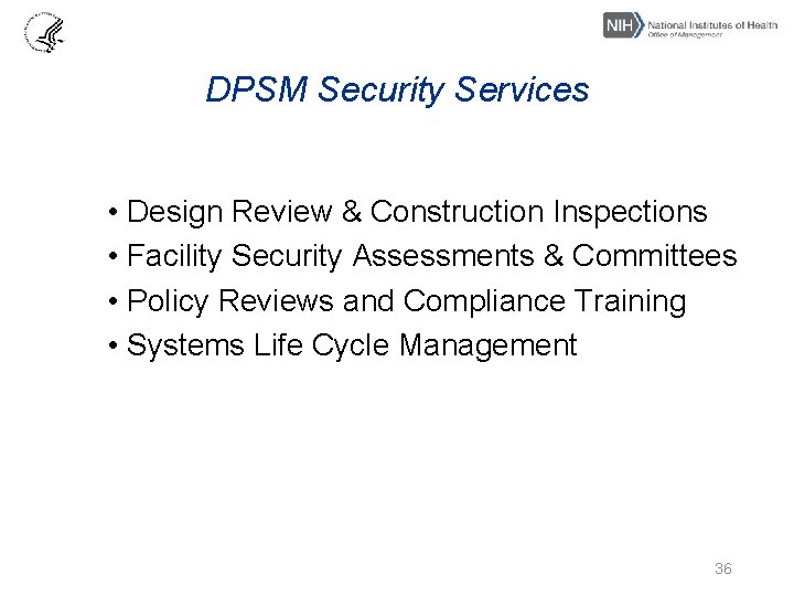 DPSM Security Services • Design Review & Construction Inspections • Facility Security Assessments &