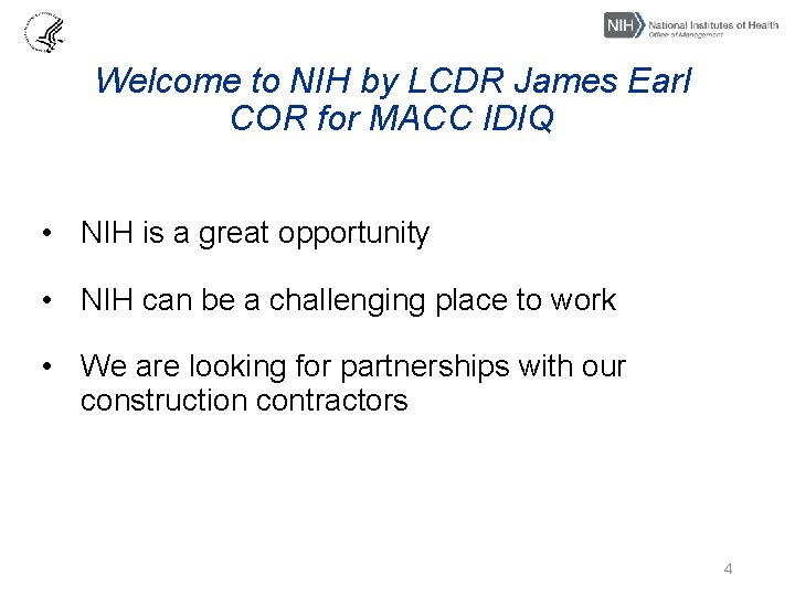 Welcome to NIH by LCDR James Earl COR for MACC IDIQ • NIH is