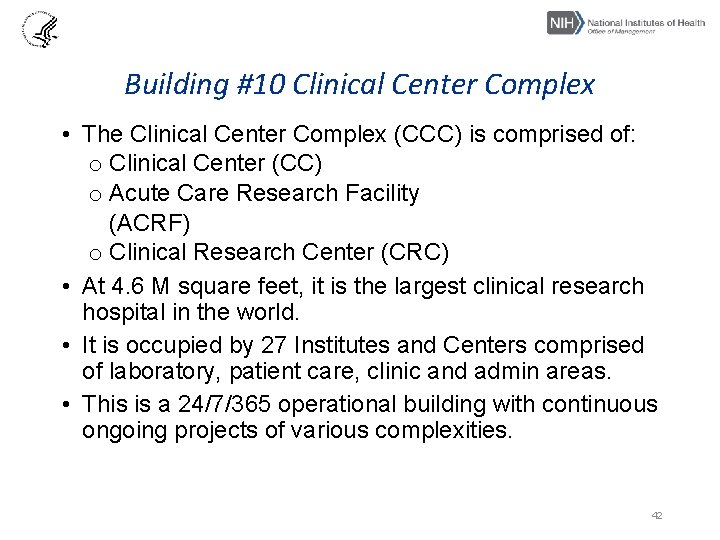 Building #10 Clinical Center Complex • The Clinical Center Complex (CCC) is comprised of: