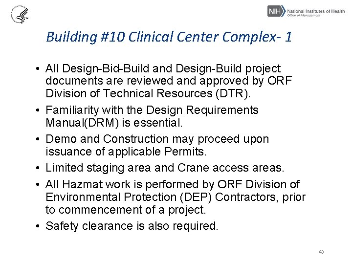 Building #10 Clinical Center Complex- 1 • All Design-Bid-Build and Design-Build project documents are