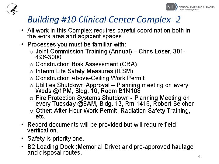 Building #10 Clinical Center Complex- 2 • All work in this Complex requires careful
