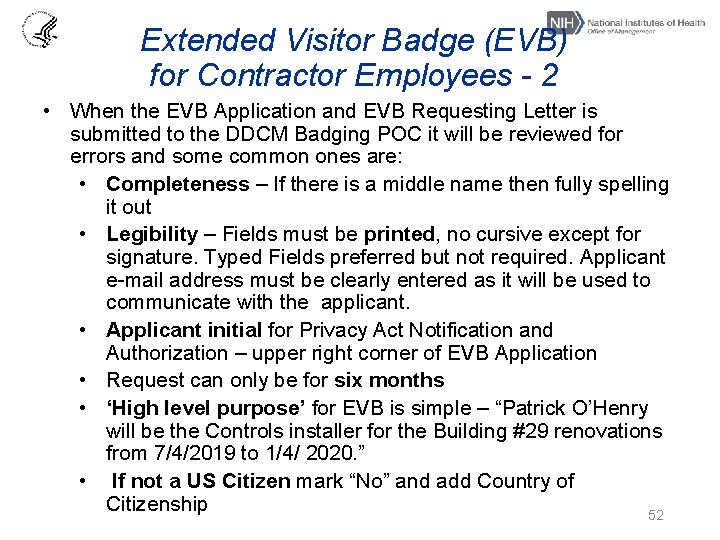 Extended Visitor Badge (EVB) for Contractor Employees - 2 • When the EVB Application