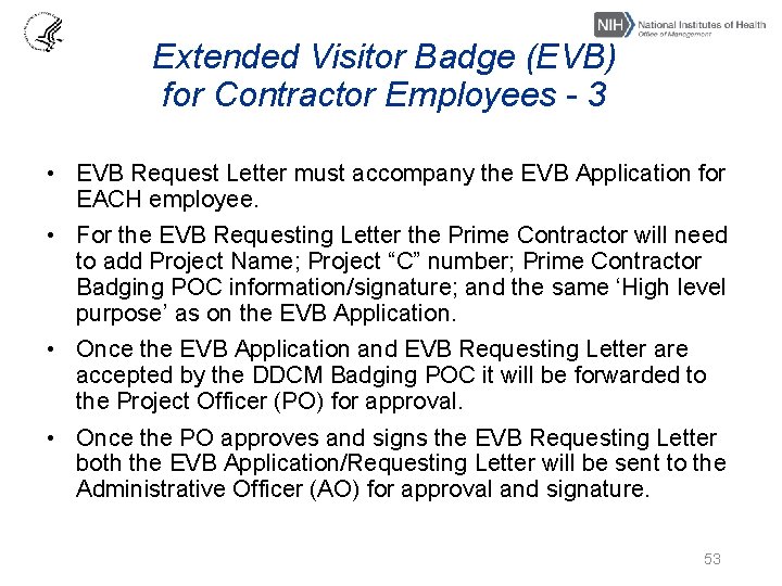 Extended Visitor Badge (EVB) for Contractor Employees - 3 • EVB Request Letter must