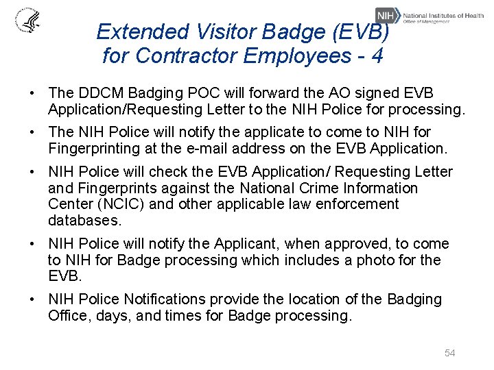 Extended Visitor Badge (EVB) for Contractor Employees - 4 • The DDCM Badging POC