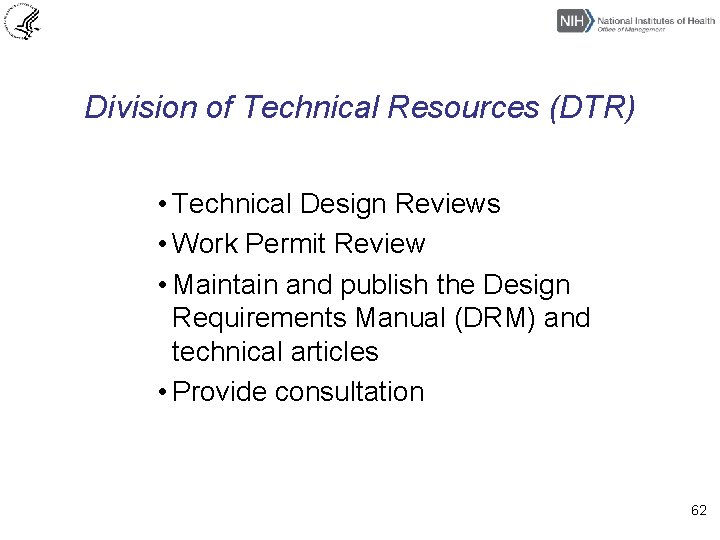 Division of Technical Resources (DTR) • Technical Design Reviews • Work Permit Review •