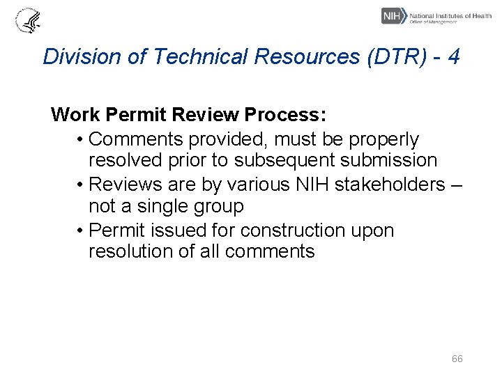 Division of Technical Resources (DTR) - 4 Work Permit Review Process: • Comments provided,