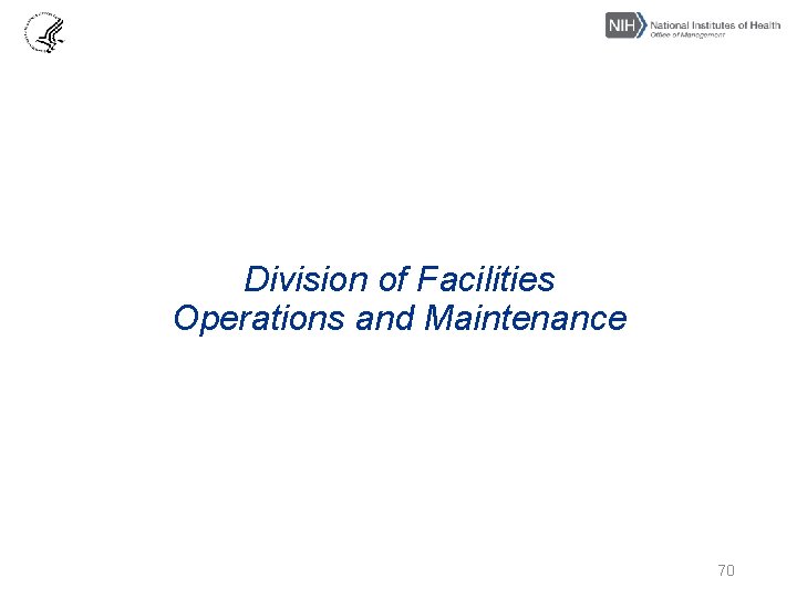 Division of Facilities Operations and Maintenance 70 