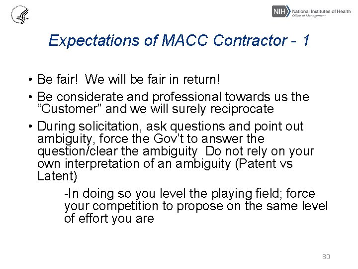 Expectations of MACC Contractor - 1 • Be fair! We will be fair in