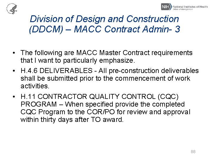 Division of Design and Construction (DDCM) – MACC Contract Admin- 3 • The following