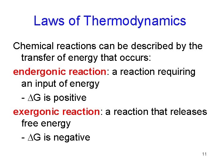 Laws of Thermodynamics Chemical reactions can be described by the transfer of energy that