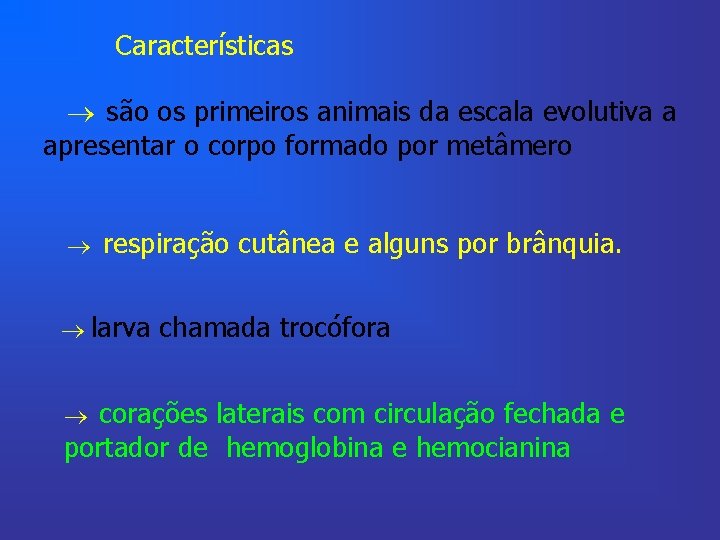 Características são os primeiros animais da escala evolutiva a apresentar o corpo formado por