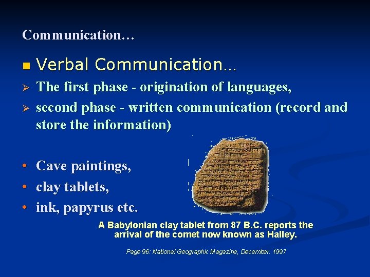 Communication… n Ø Ø Verbal Communication… The first phase - origination of languages, second