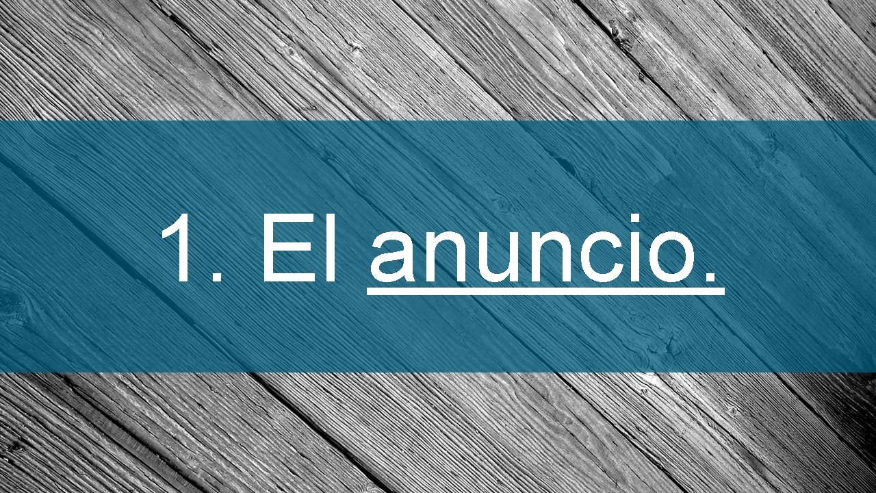 1. El anuncio. 