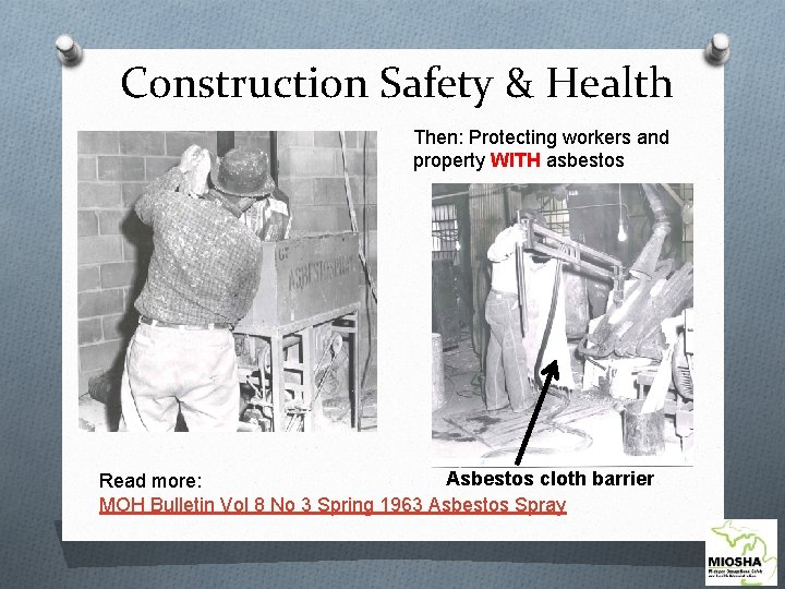 Construction Safety & Health Then: Protecting workers and property WITH asbestos Asbestos cloth barrier