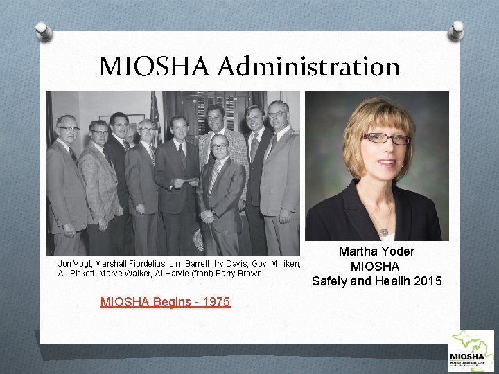 MIOSHA Administration Jon Vogt, Marshall Fiordelius, Jim Barrett, Irv Davis, Gov. Milliken, AJ Pickett,