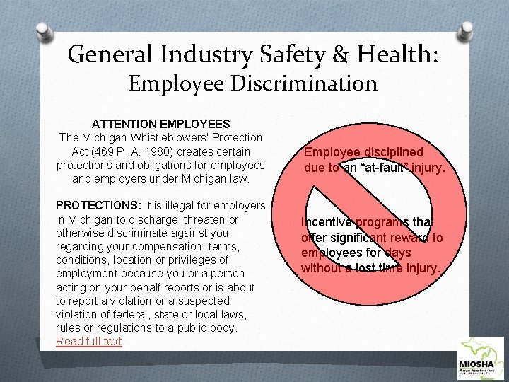 General Industry Safety & Health: Employee Discrimination ATTENTION EMPLOYEES The Michigan Whistleblowers' Protection Act