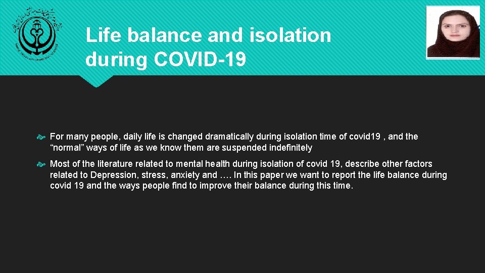 Life balance and isolation during COVID-19 For many people, daily life is changed dramatically