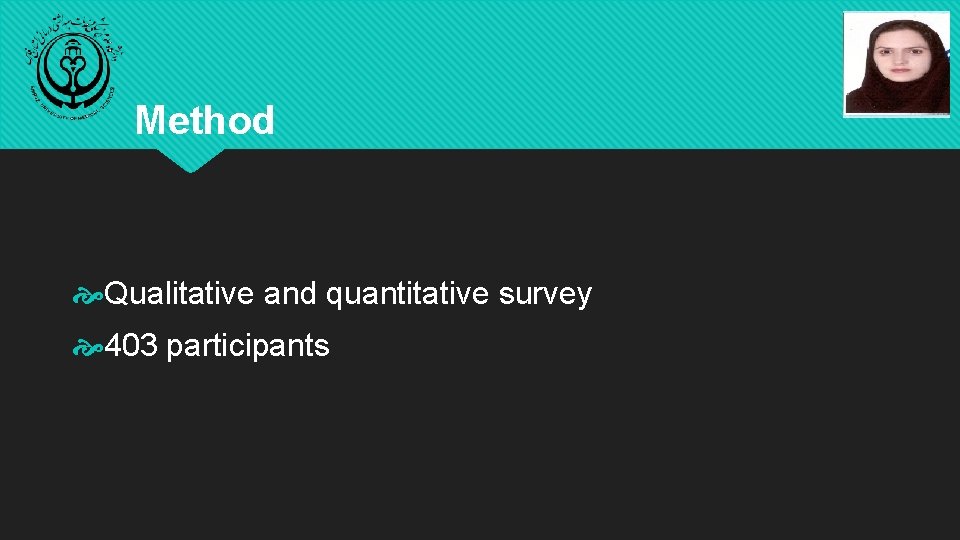 Method Qualitative and quantitative survey 403 participants 