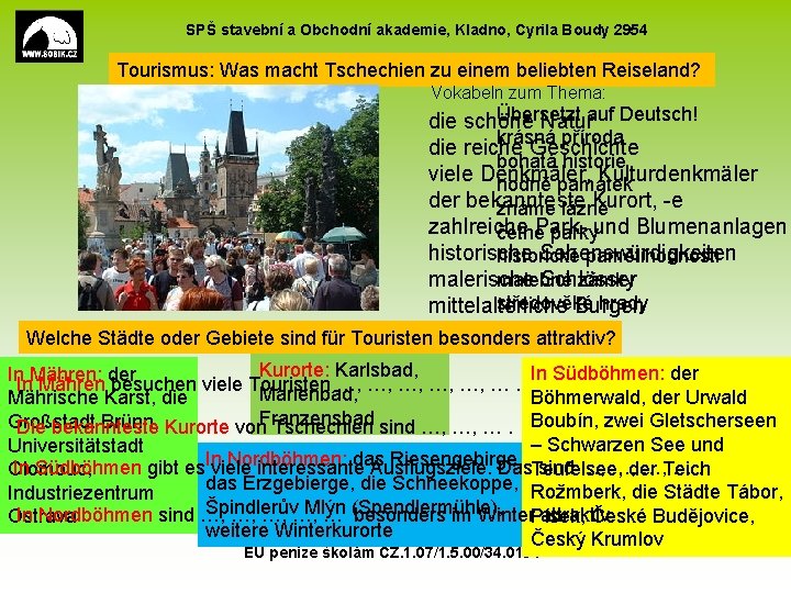 SPŠ stavební a Obchodní akademie, Kladno, Cyrila Boudy 2954 Tourismus: Was macht Tschechien zu