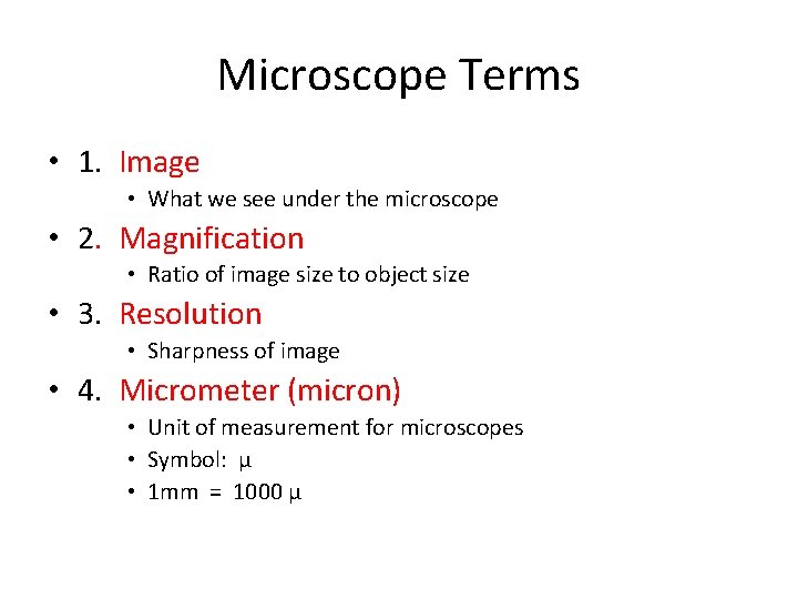 Microscope Terms • 1. Image • What we see under the microscope • 2.