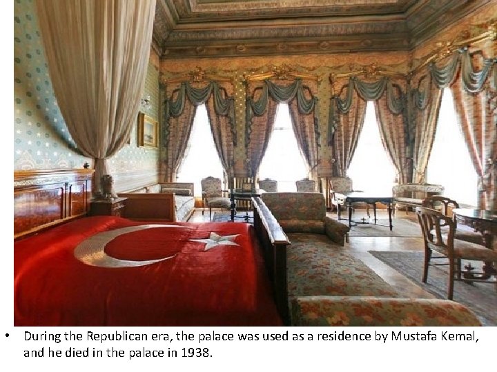  • During the Republican era, the palace was used as a residence by