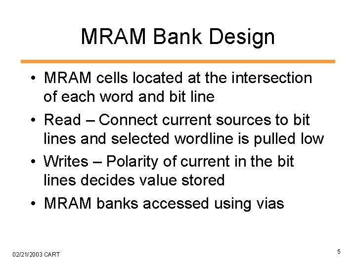 MRAM Bank Design • MRAM cells located at the intersection of each word and