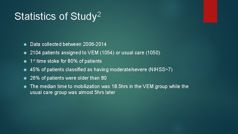 Statistics of 2 Study Data collected between 2006 -2014 2104 patients assigned to VEM