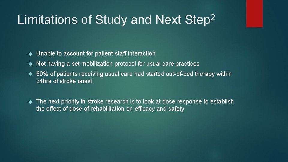 Limitations of Study and Next 2 Step Unable to account for patient-staff interaction Not