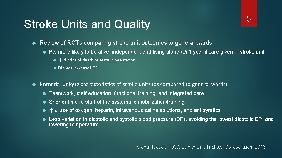 Stroke Units and Quality Review of RCTs comparing stroke unit outcomes to general wards