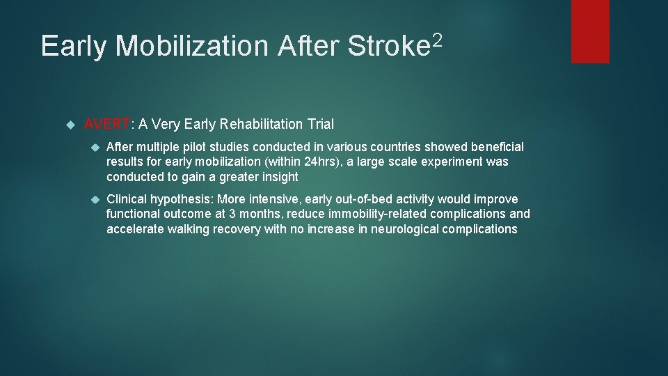 Early Mobilization After 2 Stroke AVERT: A Very Early Rehabilitation Trial After multiple pilot