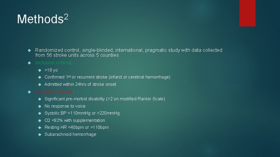 2 Methods Randomized control, single-blinded, international, pragmatic study with data collected from 56 stroke