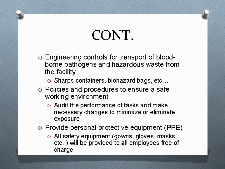 CONT. O Engineering controls for transport of blood- borne pathogens and hazardous waste from