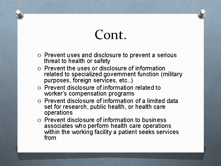 Cont. O Prevent uses and disclosure to prevent a serious O O threat to