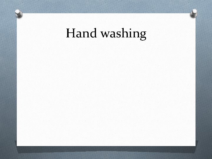 Hand washing 