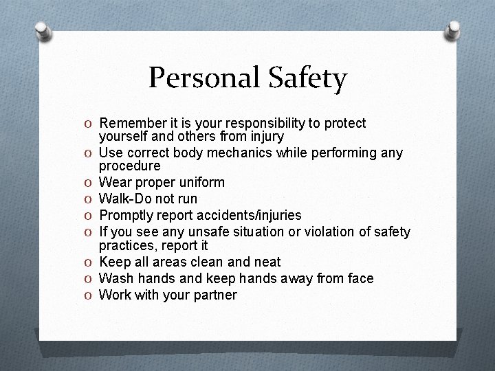 Personal Safety O Remember it is your responsibility to protect O O O O