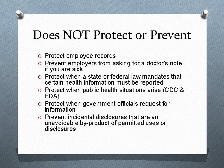 Does NOT Protect or Prevent O Protect employee records O Prevent employers from asking