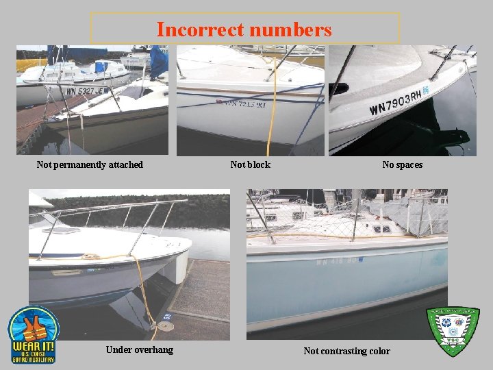 Incorrect numbers Not permanently attached Under overhang Not block No spaces Not contrasting color