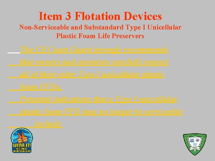 Item 3 Flotation Devices Non-Serviceable and Substandard Type I Unicellular Plastic Foam Life Preservers