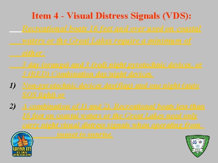 Item 4 - Visual Distress Signals (VDS): Recreational boats 16 feet and over used