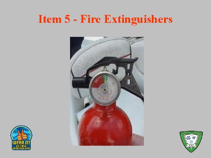 Item 5 - Fire Extinguishers 