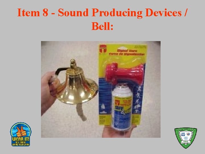 Item 8 - Sound Producing Devices / Bell: 
