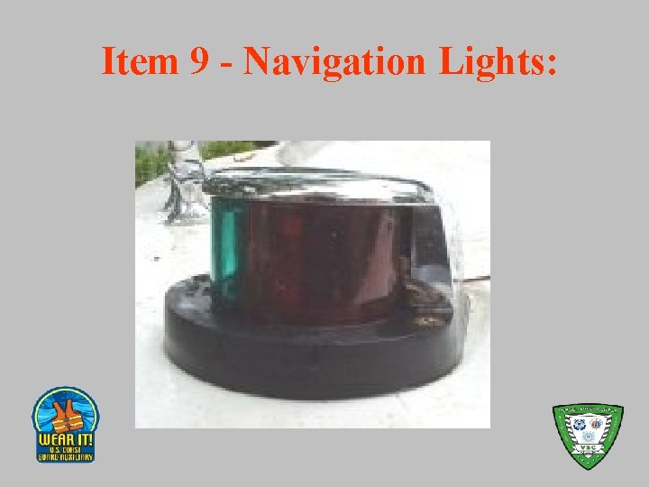 Item 9 - Navigation Lights: 
